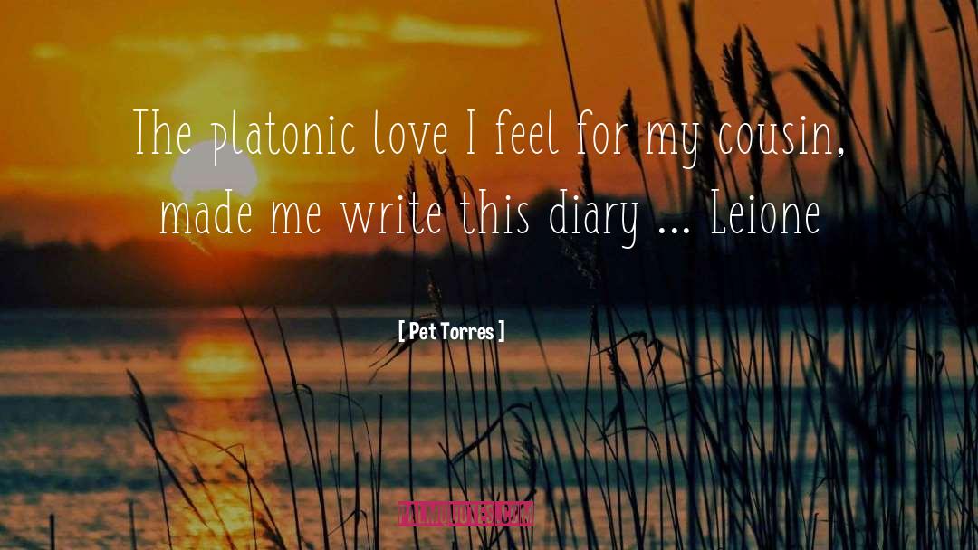 Platonic Love quotes by Pet Torres