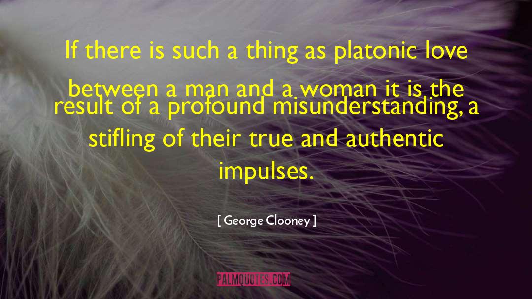 Platonic Love quotes by George Clooney