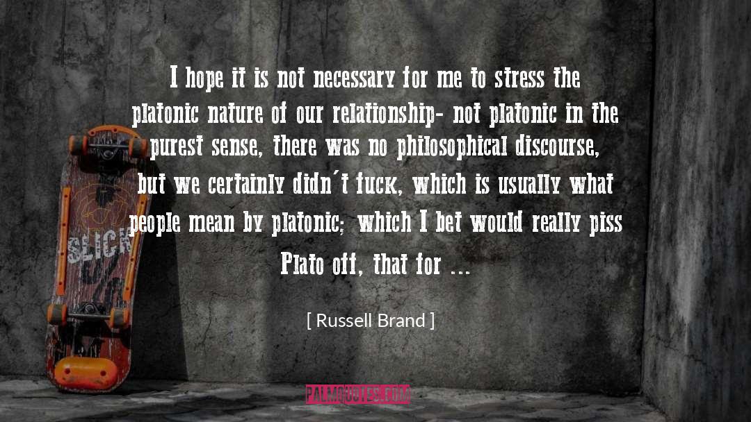 Platonic quotes by Russell Brand
