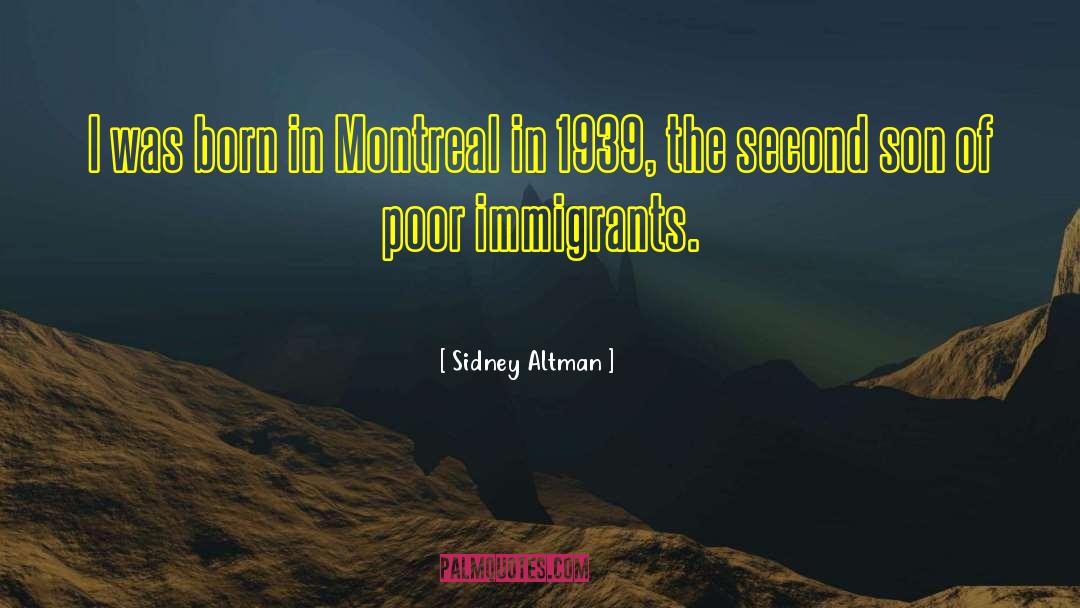 Platrier Montreal Vieille quotes by Sidney Altman