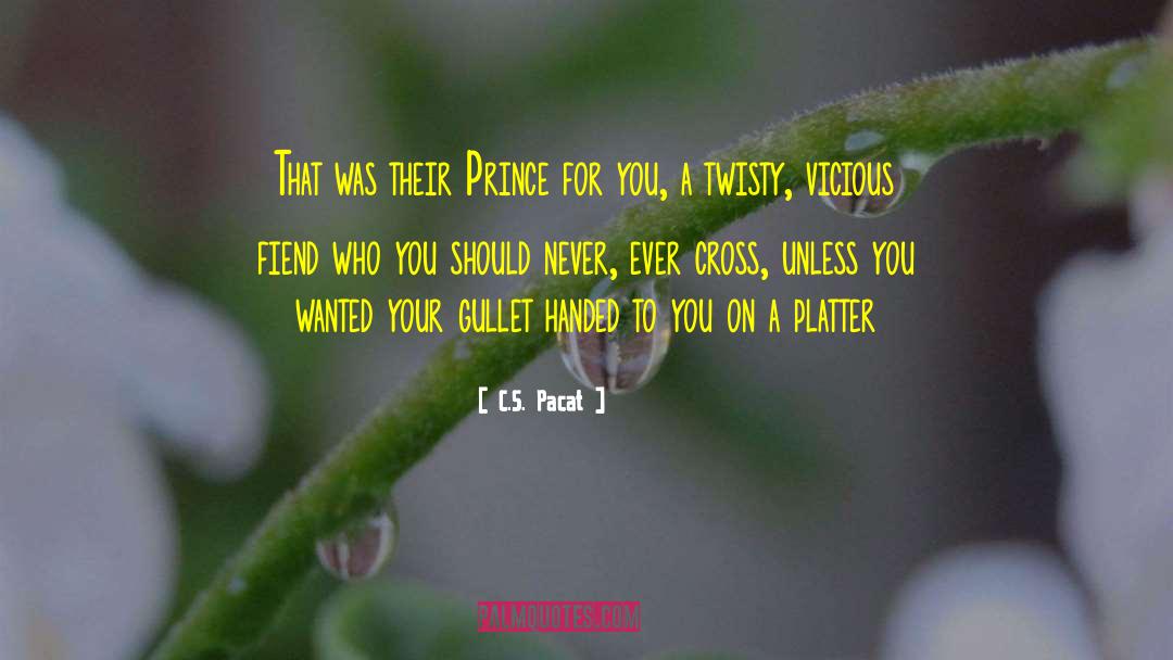 Platter quotes by C.S. Pacat