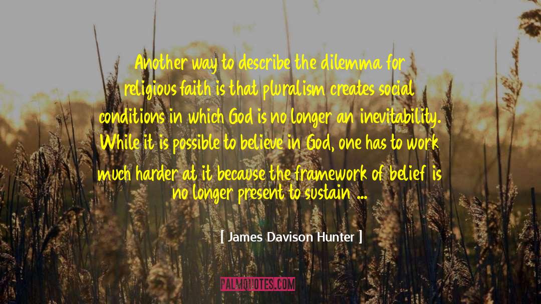 Plausibility quotes by James Davison Hunter