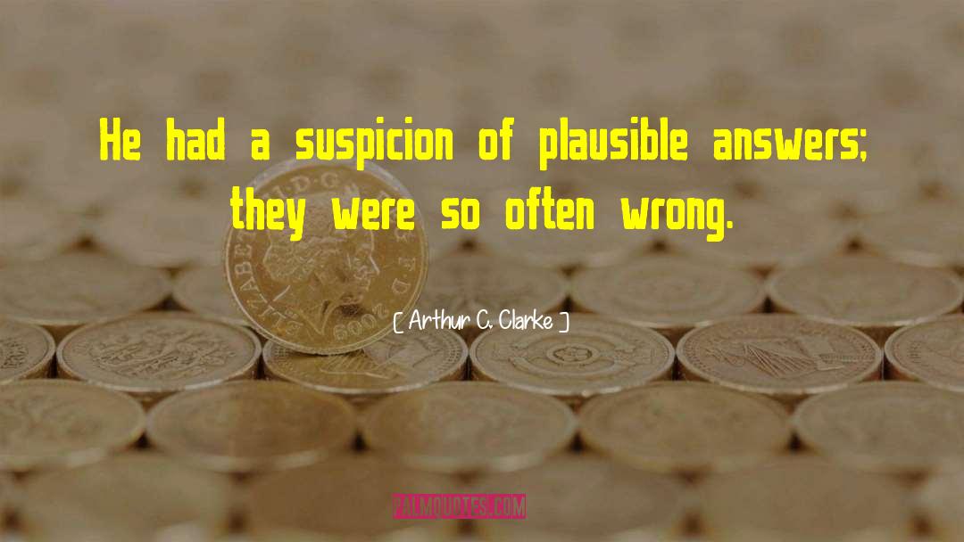 Plausibility quotes by Arthur C. Clarke