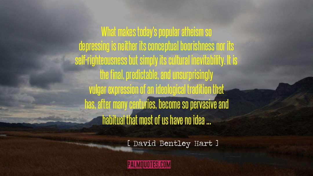 Plausibility Structures quotes by David Bentley Hart