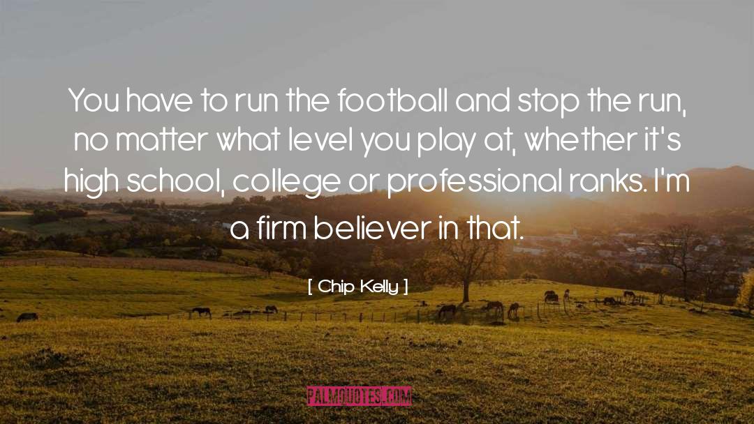 Play A Fool quotes by Chip Kelly