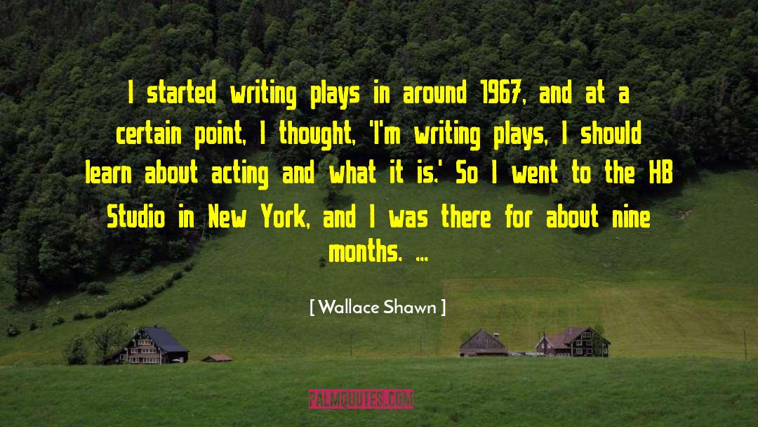 Play Acting In The Classroom quotes by Wallace Shawn