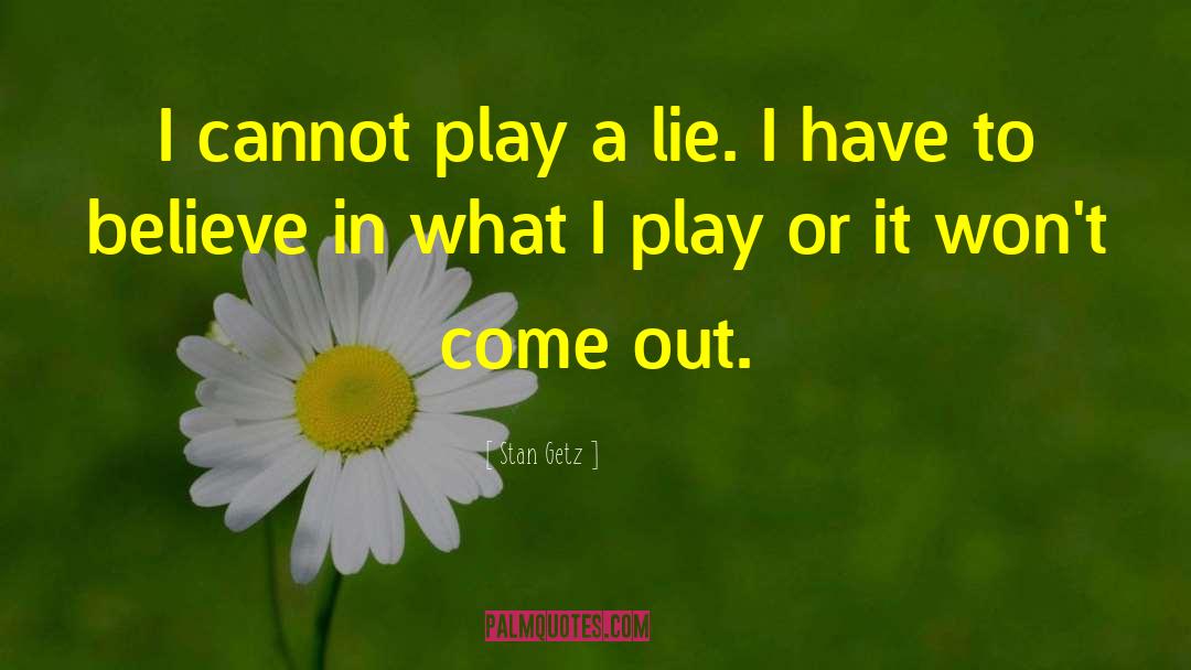 Play By Theorists quotes by Stan Getz