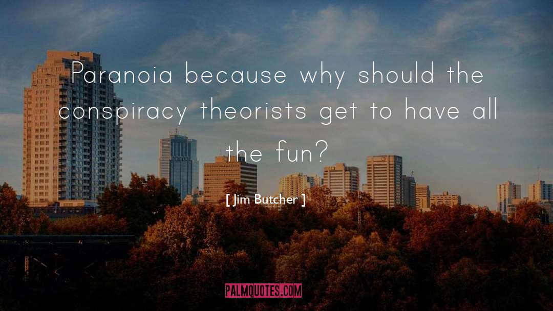 Play By Theorists quotes by Jim Butcher