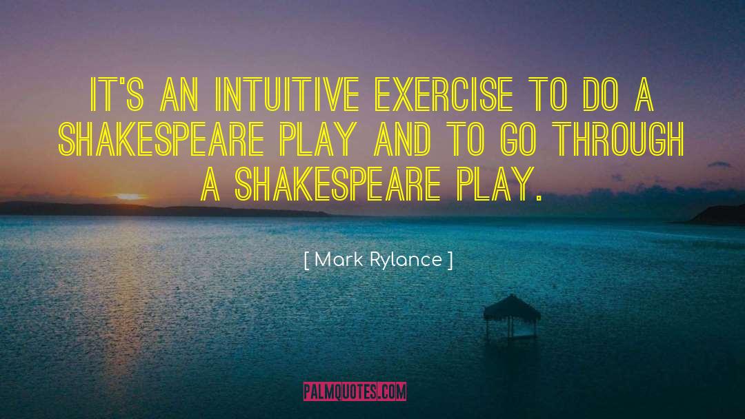 Play By Theorists quotes by Mark Rylance