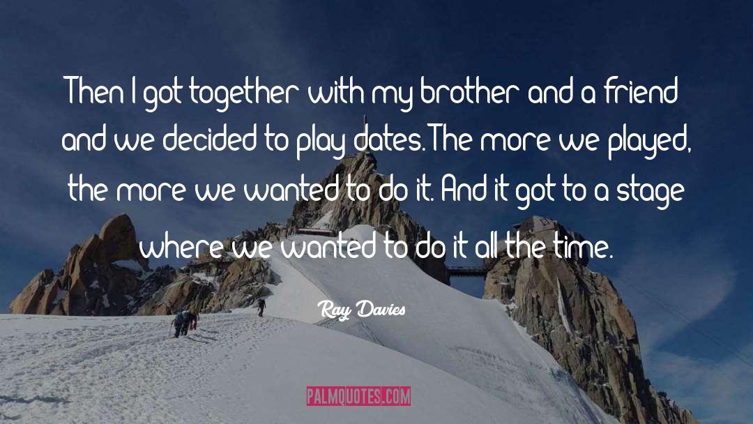 Play Dates quotes by Ray Davies