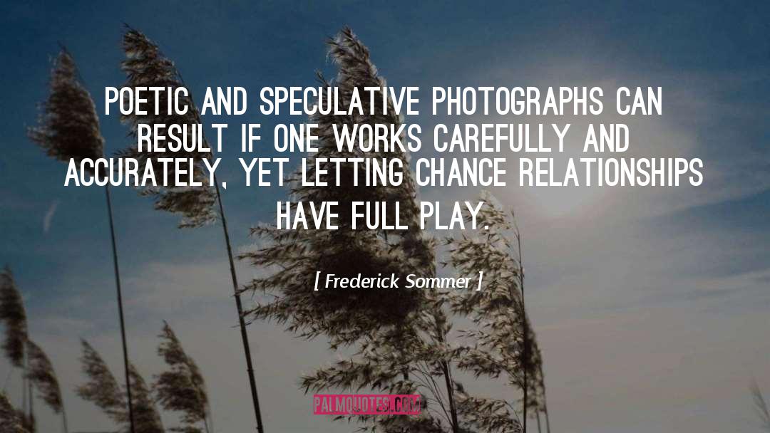 Play Dates quotes by Frederick Sommer