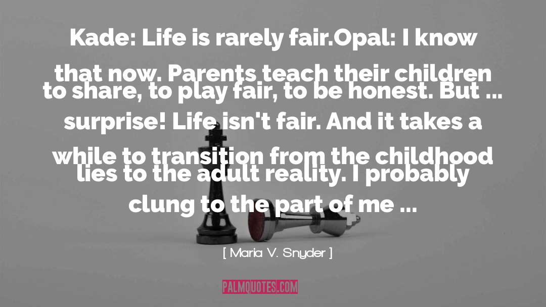 Play Fair quotes by Maria V. Snyder