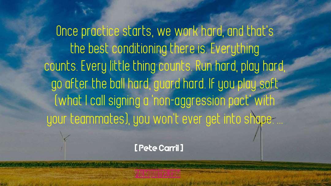 Play Hard quotes by Pete Carril