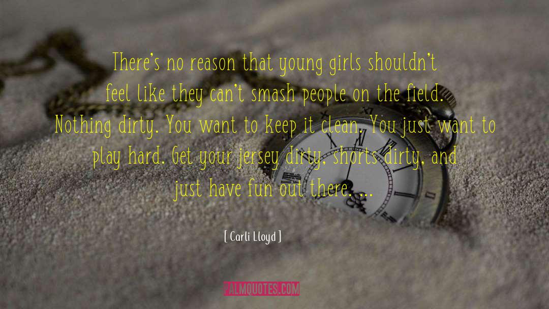 Play Hard quotes by Carli Lloyd