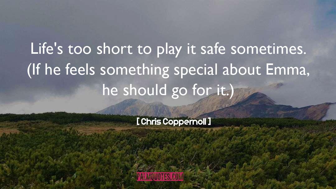 Play It Safe quotes by Chris Coppernoll