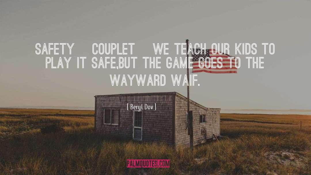 Play It Safe quotes by Beryl Dov