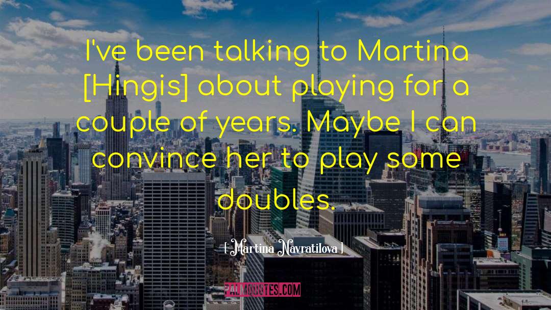 Play Nice quotes by Martina Navratilova