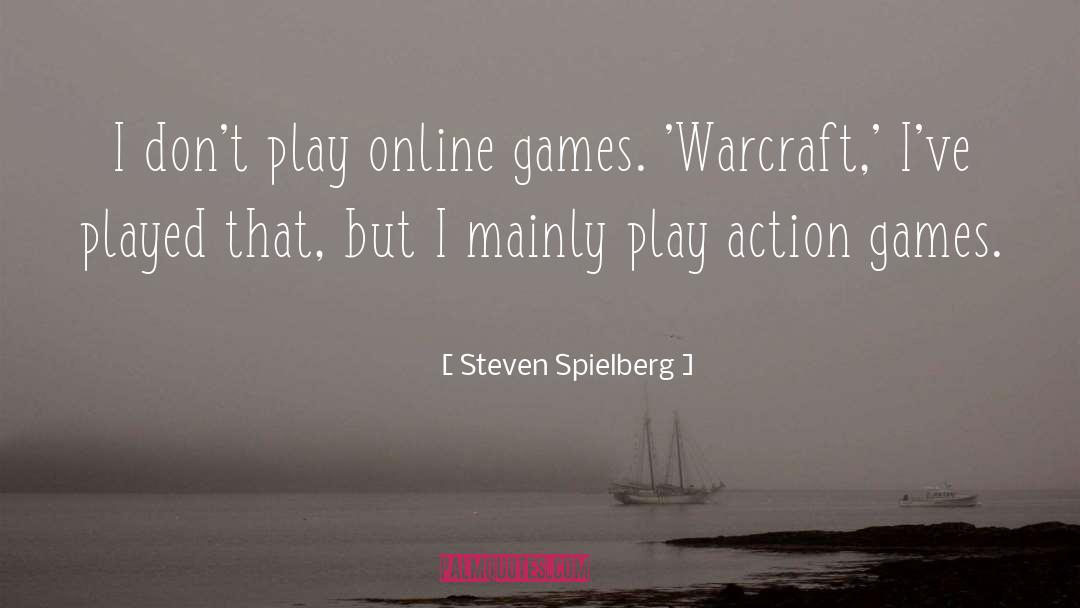 Play Online Game quotes by Steven Spielberg