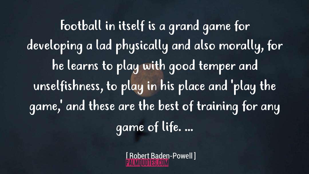 Play The Game quotes by Robert Baden-Powell