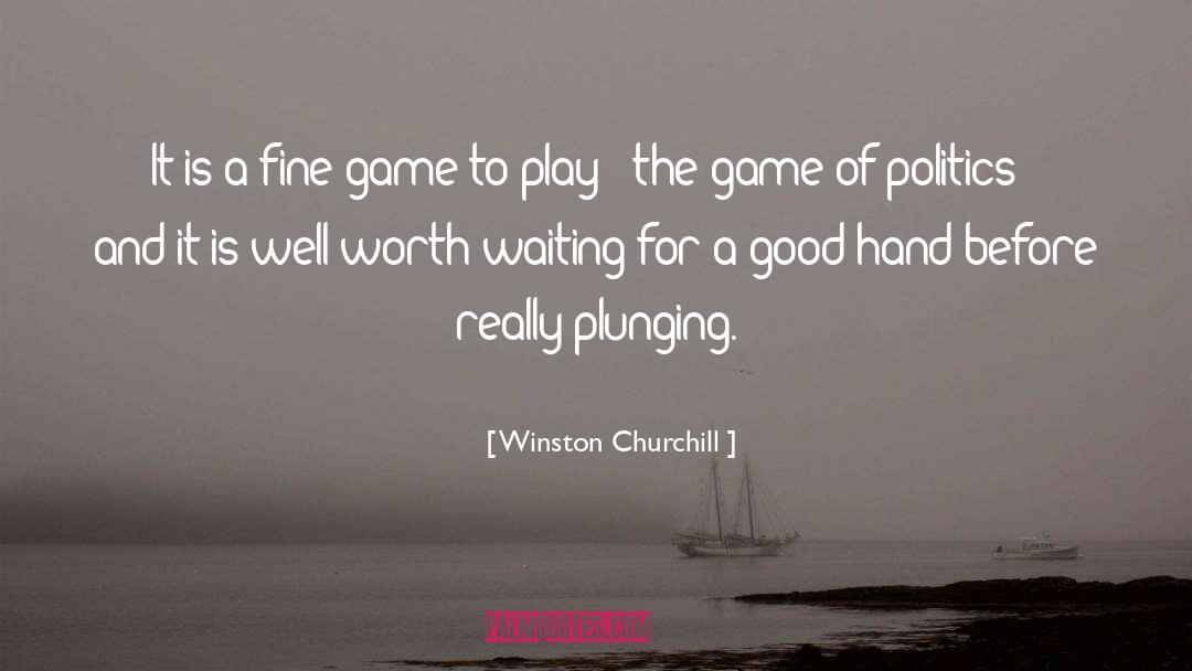 Play The Game quotes by Winston Churchill