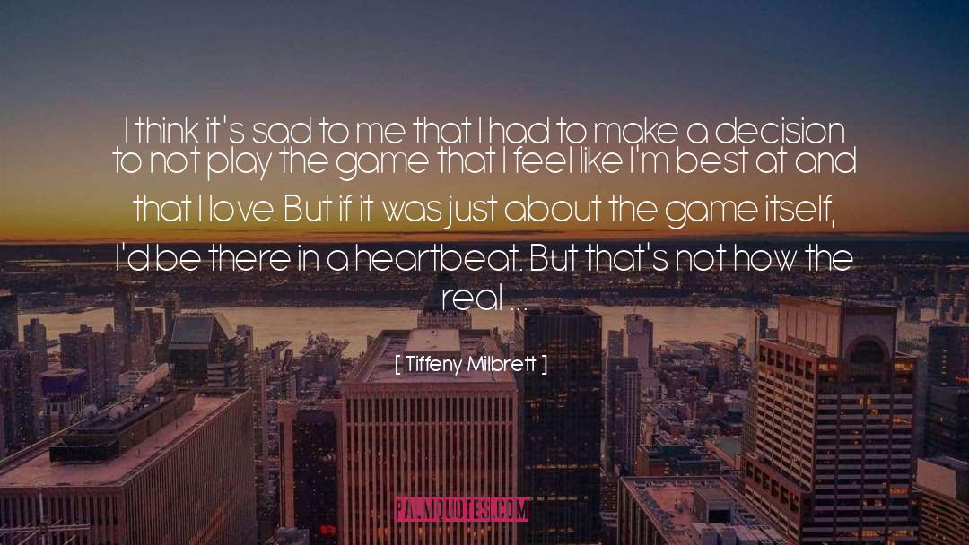 Play The Game quotes by Tiffeny Milbrett