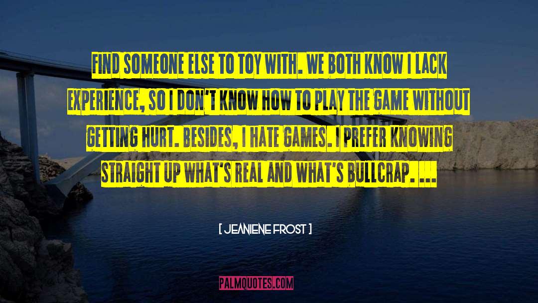 Play The Game quotes by Jeaniene Frost