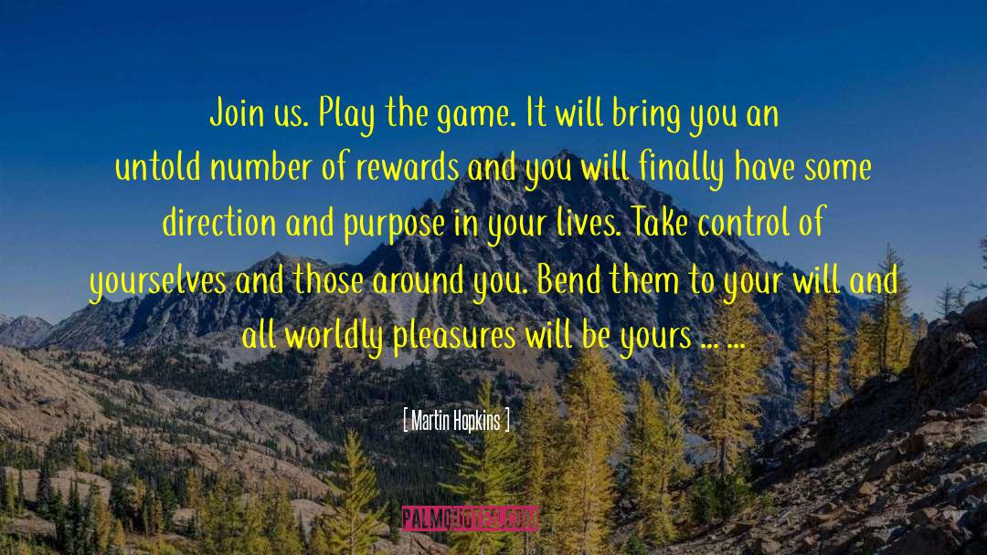 Play The Game quotes by Martin Hopkins