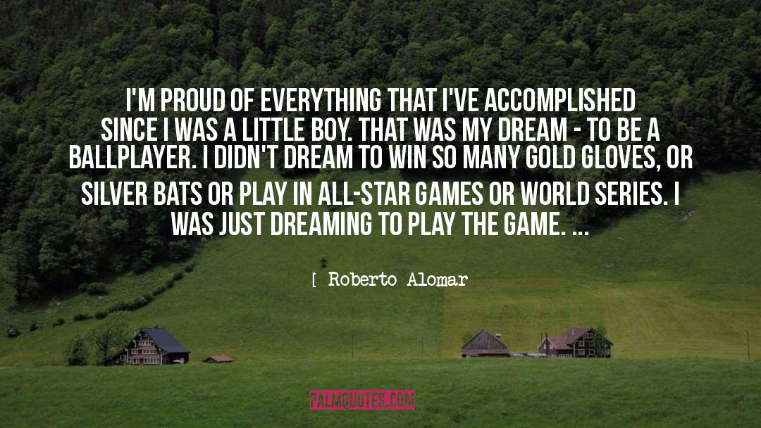 Play The Game quotes by Roberto Alomar