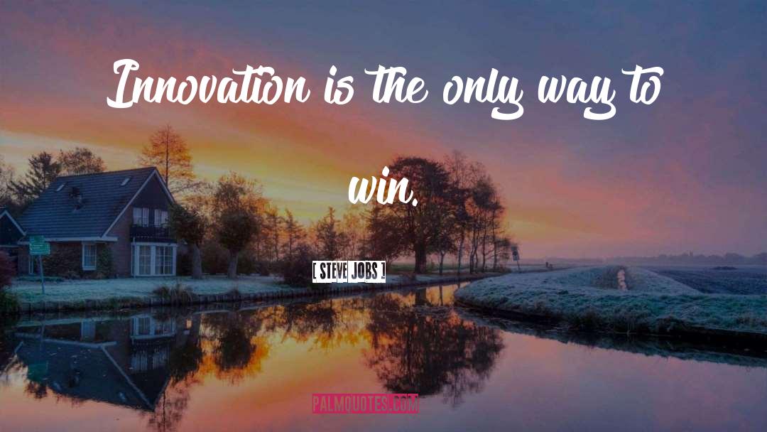 Play To Win quotes by Steve Jobs