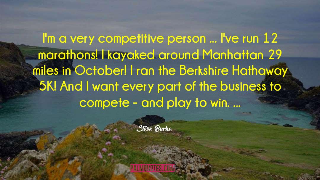 Play To Win quotes by Steve Burke