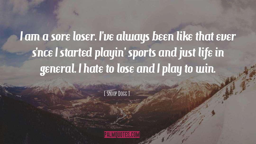 Play To Win quotes by Snoop Dogg