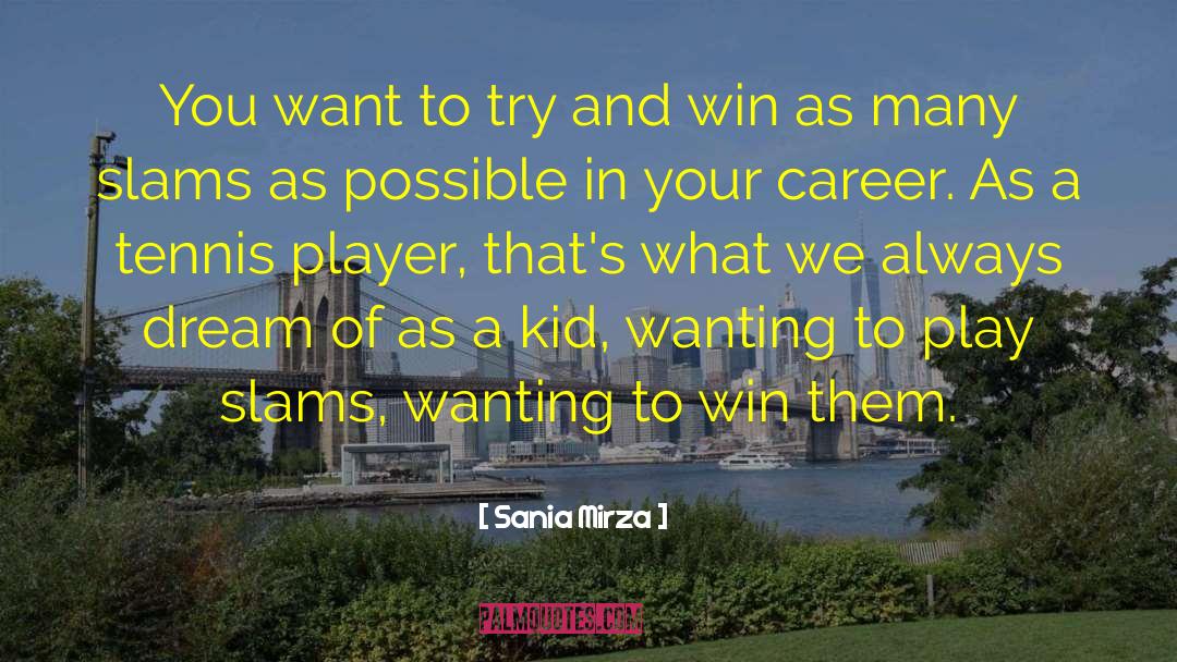 Play To Win Winner quotes by Sania Mirza