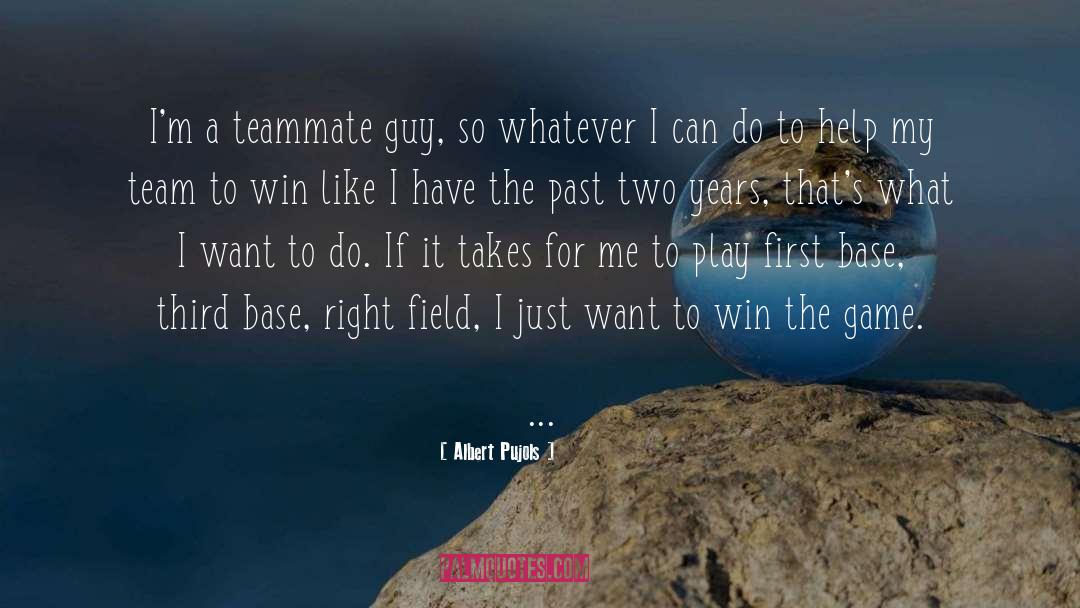 Play To Win Winner quotes by Albert Pujols