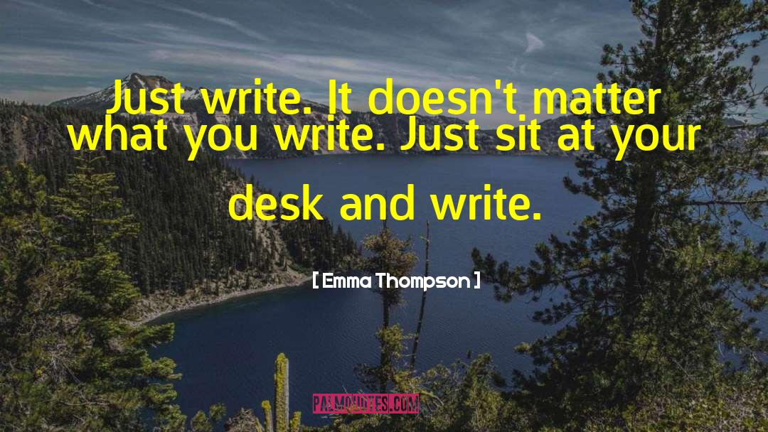 Play Writing quotes by Emma Thompson