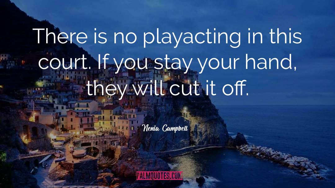 Playacting quotes by Nenia Campbell