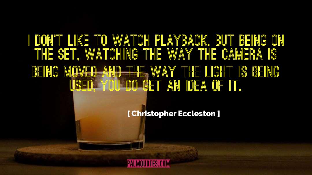Playback quotes by Christopher Eccleston