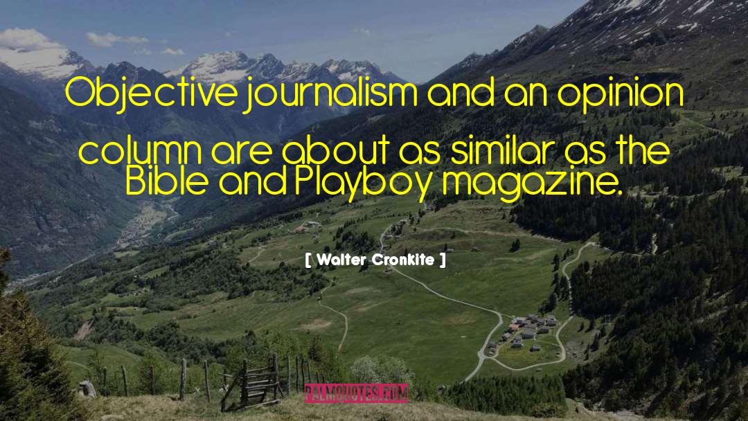 Playboy Mansion quotes by Walter Cronkite