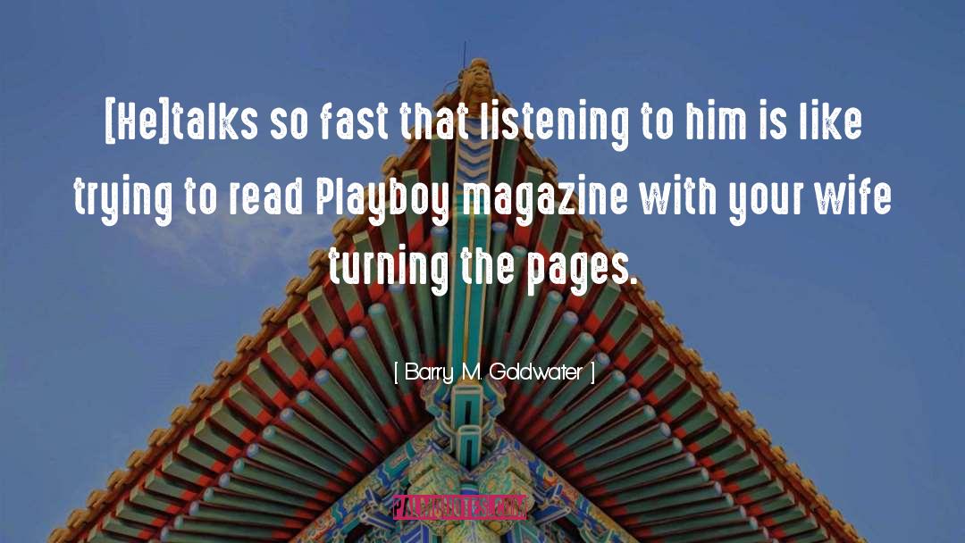 Playboy quotes by Barry M. Goldwater