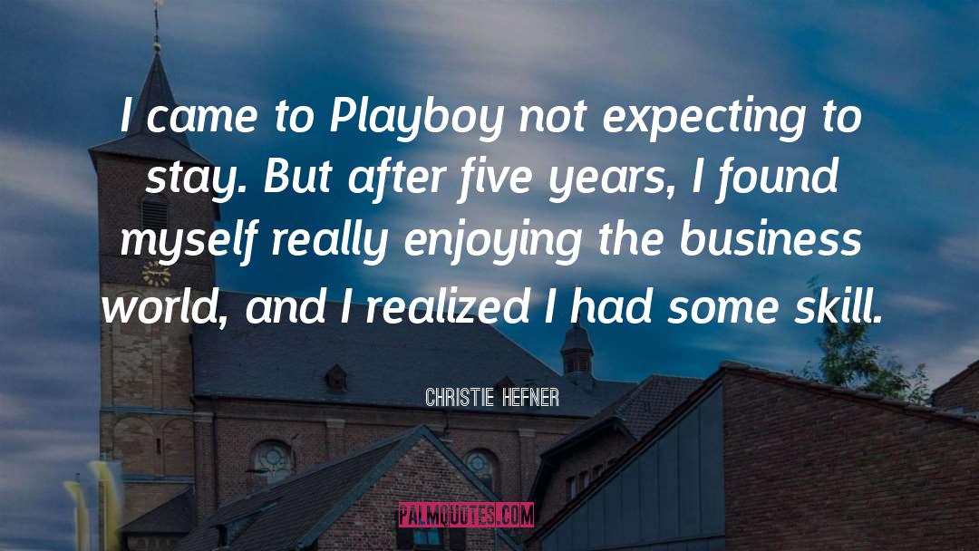 Playboy quotes by Christie Hefner