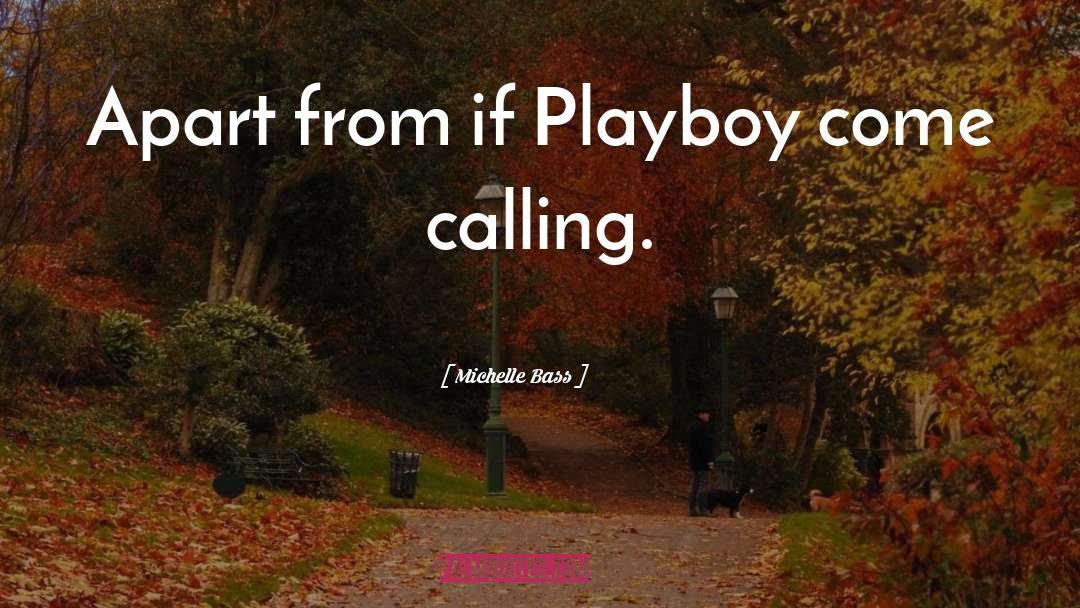 Playboy quotes by Michelle Bass