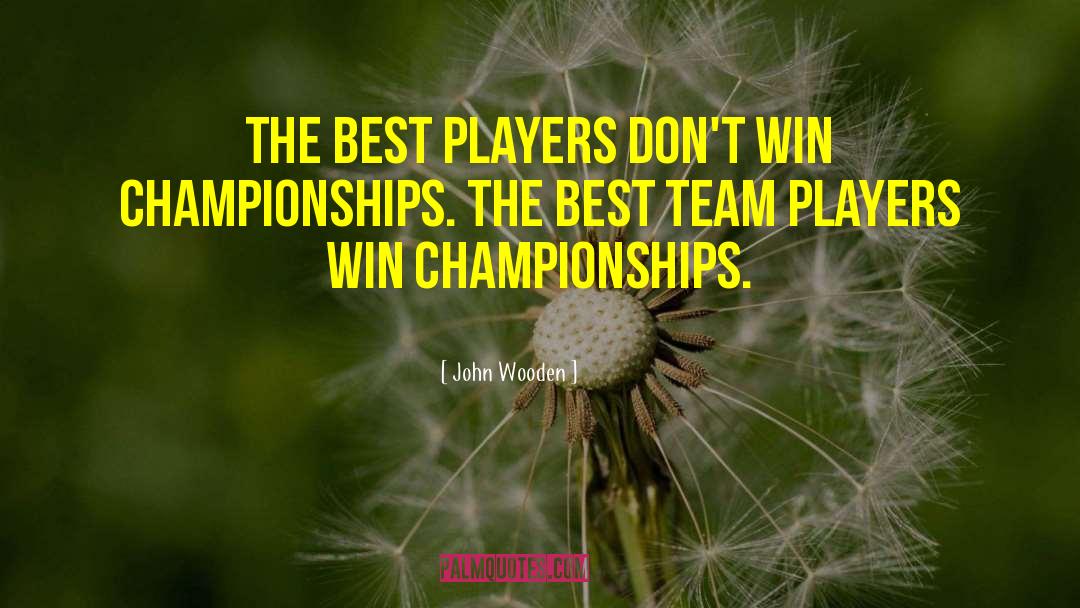 Player Piano quotes by John Wooden