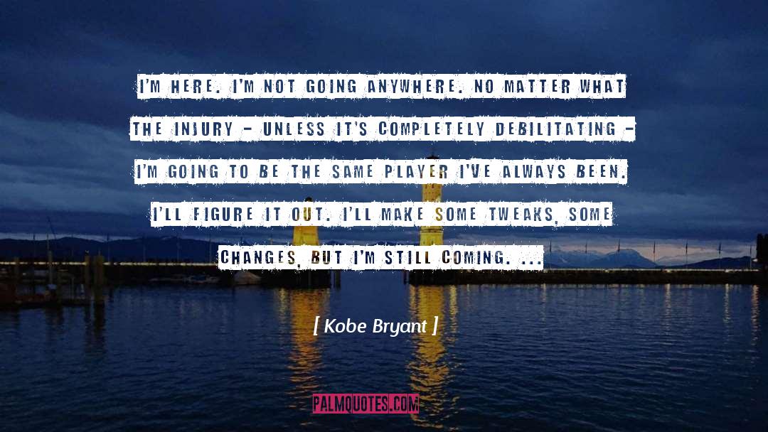 Player quotes by Kobe Bryant