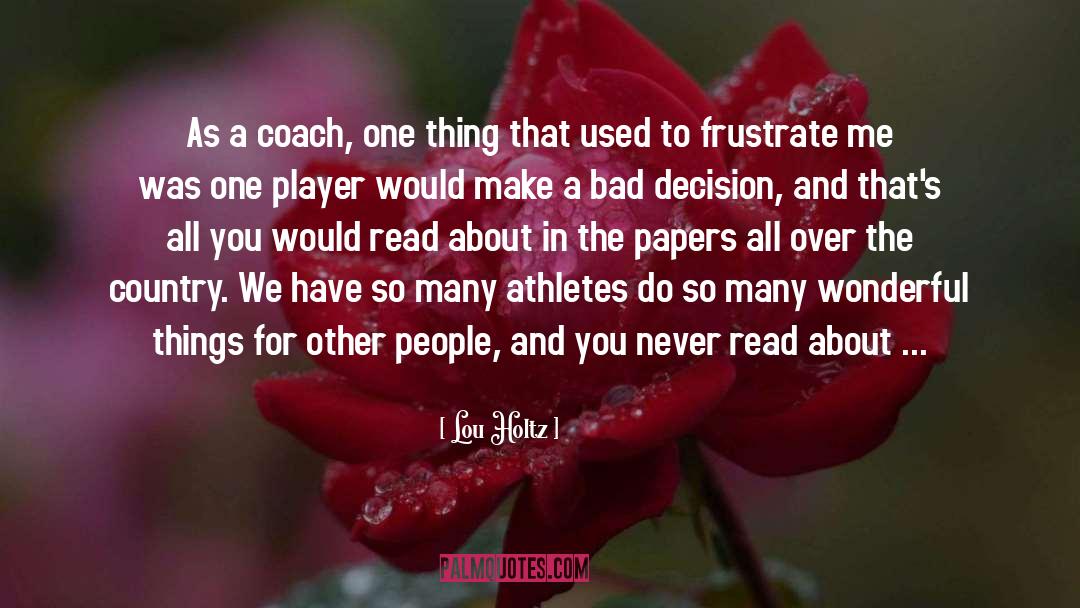 Player quotes by Lou Holtz