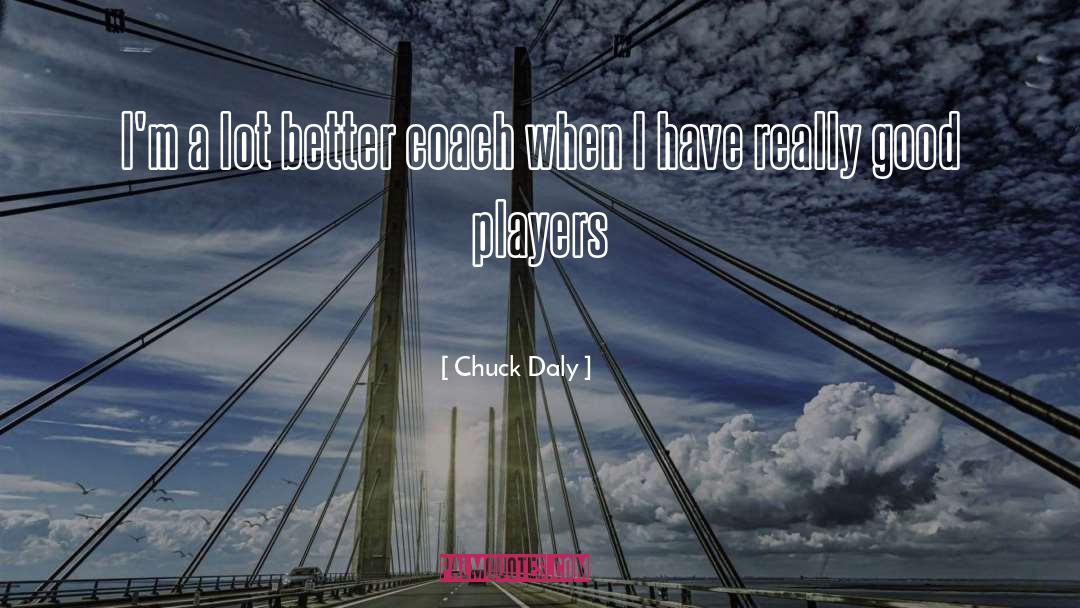 Player quotes by Chuck Daly