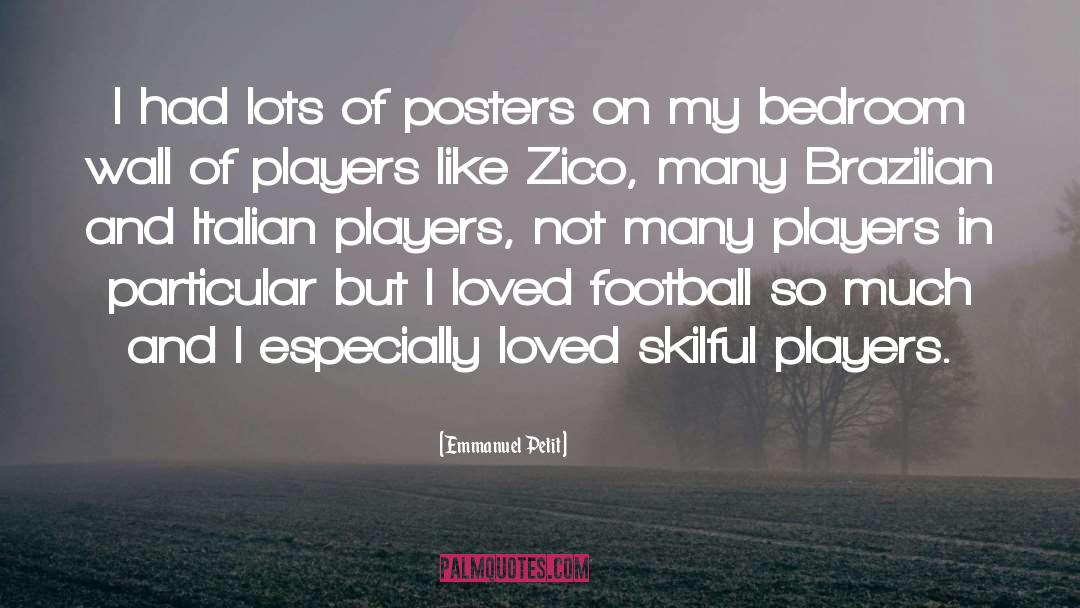 Players quotes by Emmanuel Petit