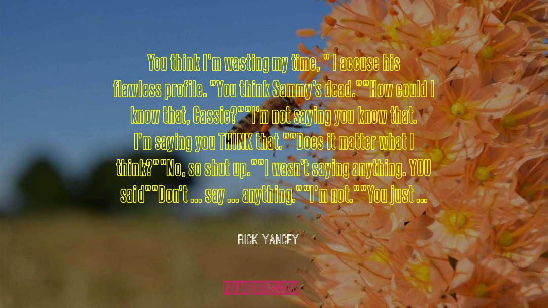 Playful Banter quotes by Rick Yancey