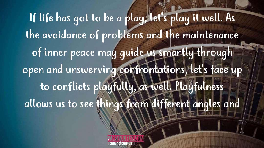 Playfulness quotes by Erik Pevernagie
