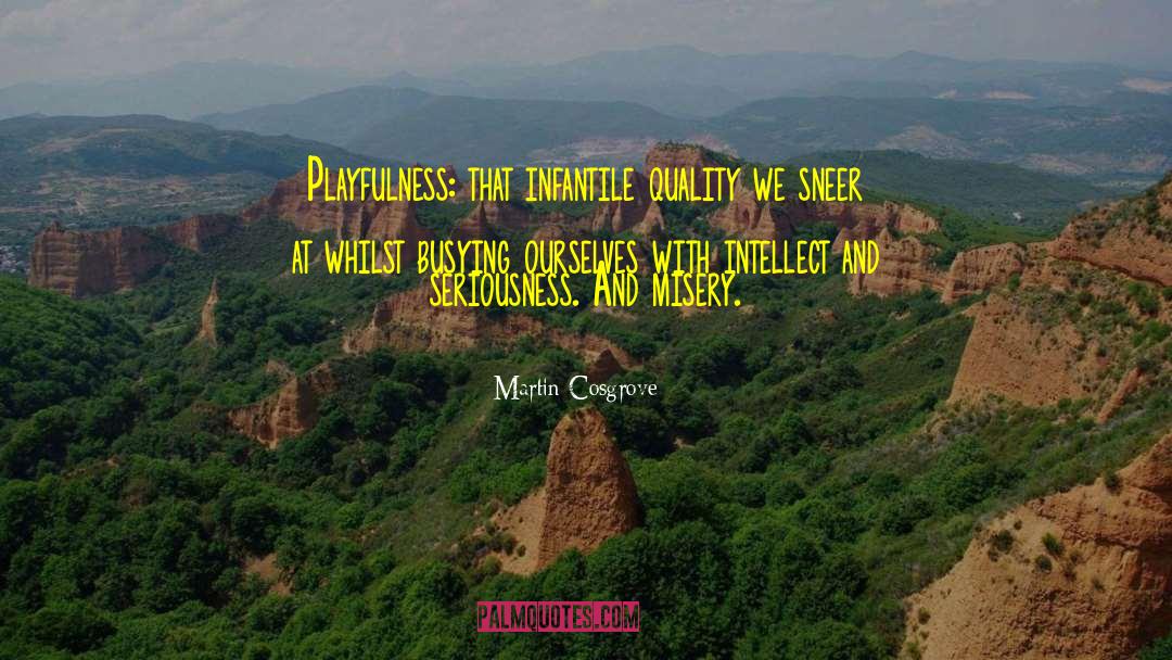Playfulness quotes by Martin Cosgrove
