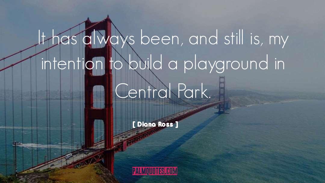 Playground quotes by Diana Ross