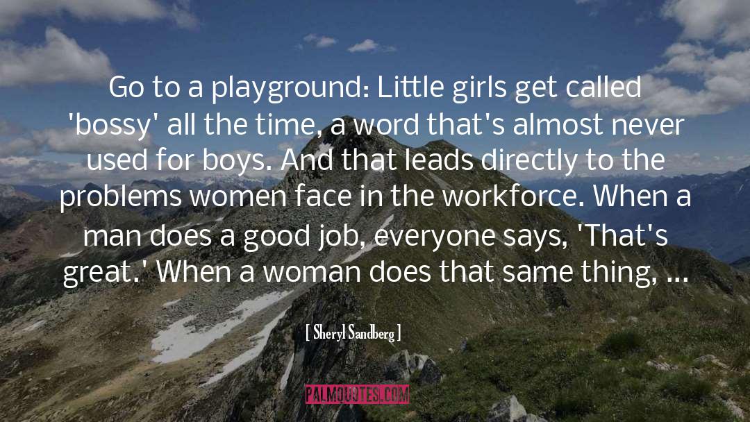 Playgrounds quotes by Sheryl Sandberg